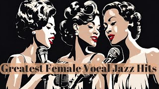Greatest Female Vocal Jazz Hits [Smooth Jazz, Best of Jazz]