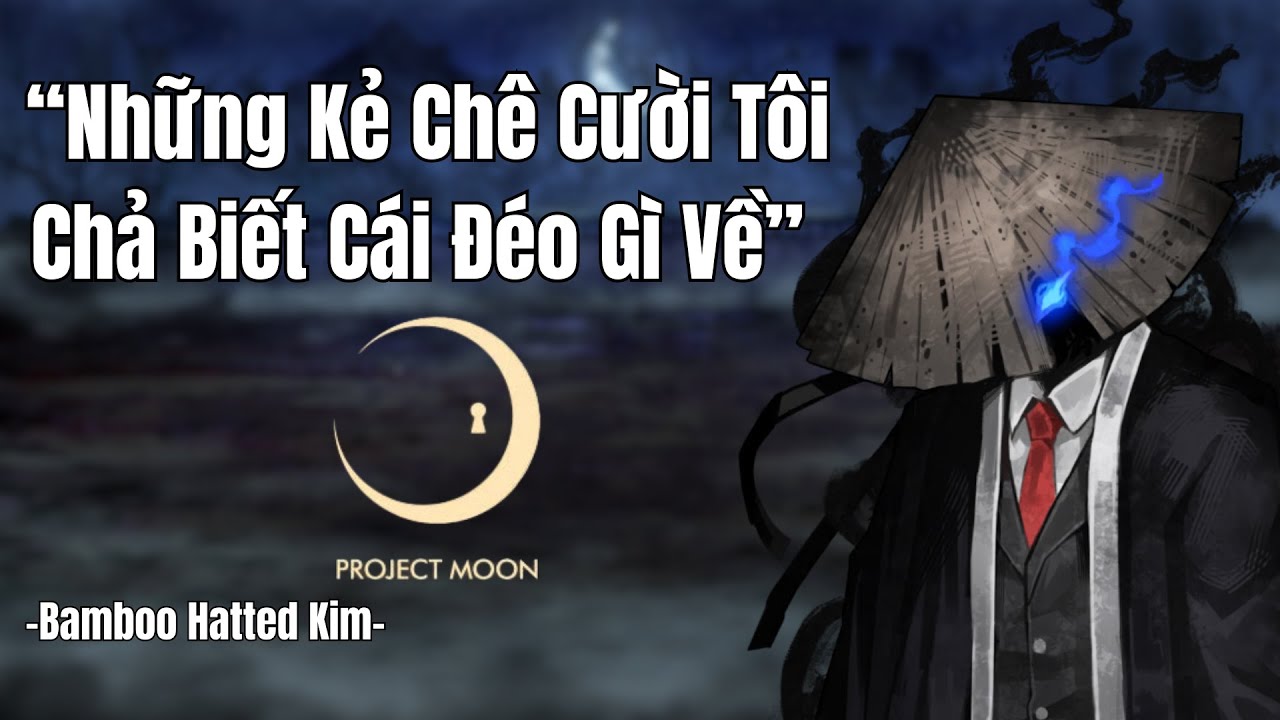 Bamboo Hatted Kim Là Ai Mà Khả Năng Cao Sẽ Gánh Cả Part 2 Canto 9?