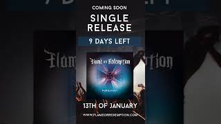 9 days left #single #release #flameorredemption