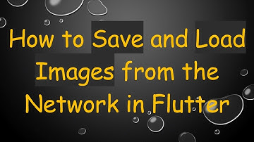 How to Save and Load Images from the Network in Flutter
