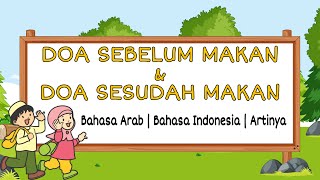 DOA SEBELUM MAKAN DAN SESUDAH MAKAN (Bahasa Arab \u0026 Indonesia)