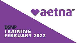 AETNA AGENT TRAINING DSNP MYCARE OHIO