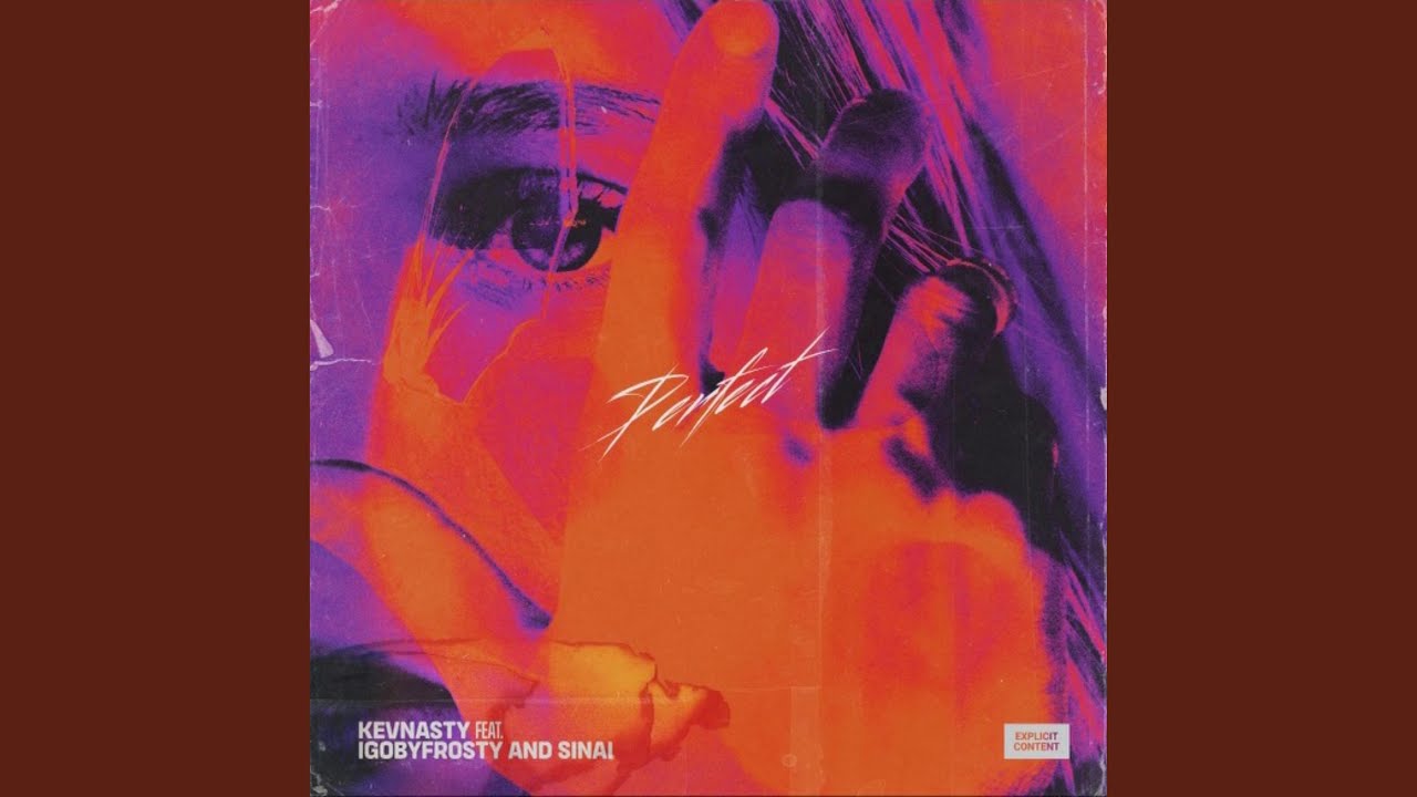 Perfect (feat. IGOBYFROSTY & Sinai)