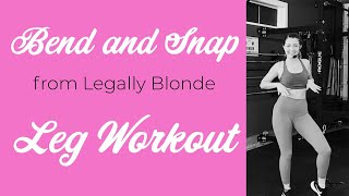 Musical Theatre Workout - Bend and Snap from Legally Blonde