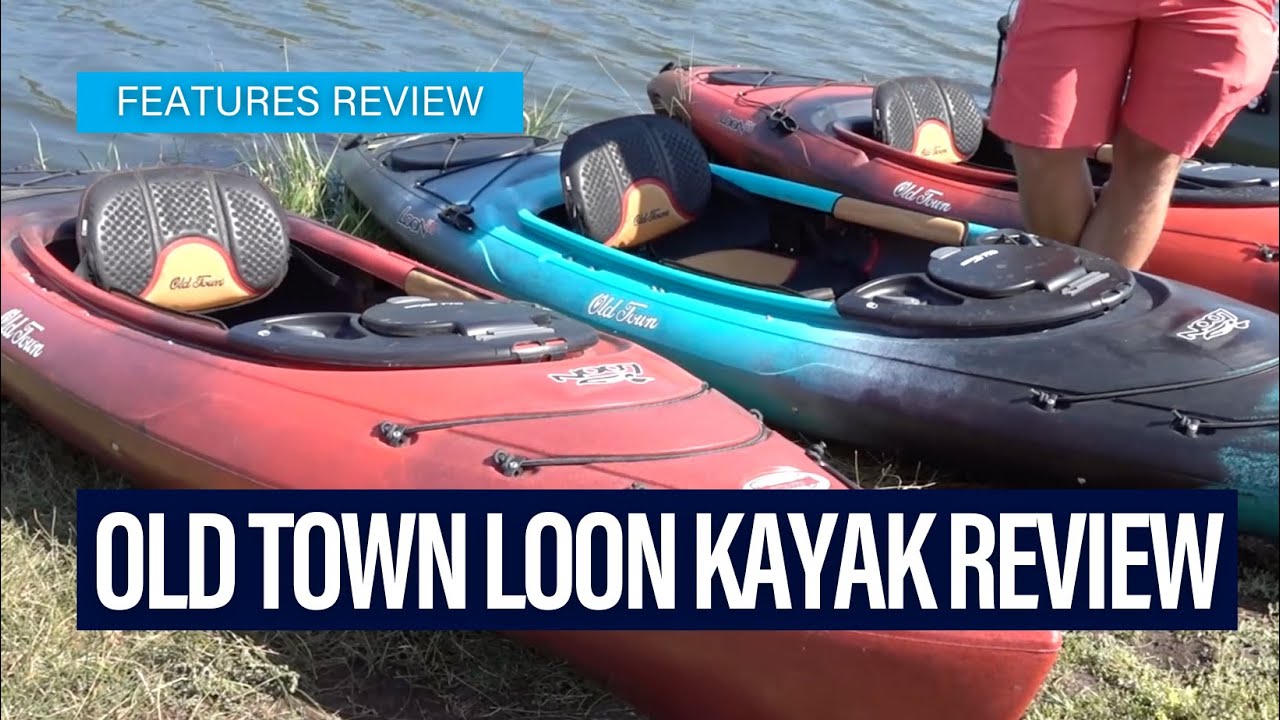 Old Town Loon Kayak Review & Walk Around YouTube