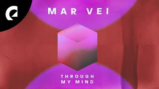 Mar Vei - Through My Mind (Royalty Free Music)