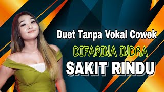 Sakit Rindu Karaoke Tanpa vokal cowok Difarina indra