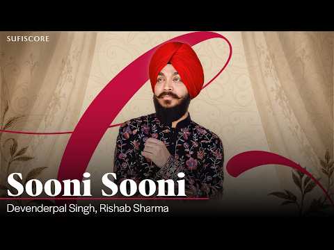 Sooni Sooni (Official Music Video) | Devenderpal Singh | Soulful Classical Song  | Sufiscore