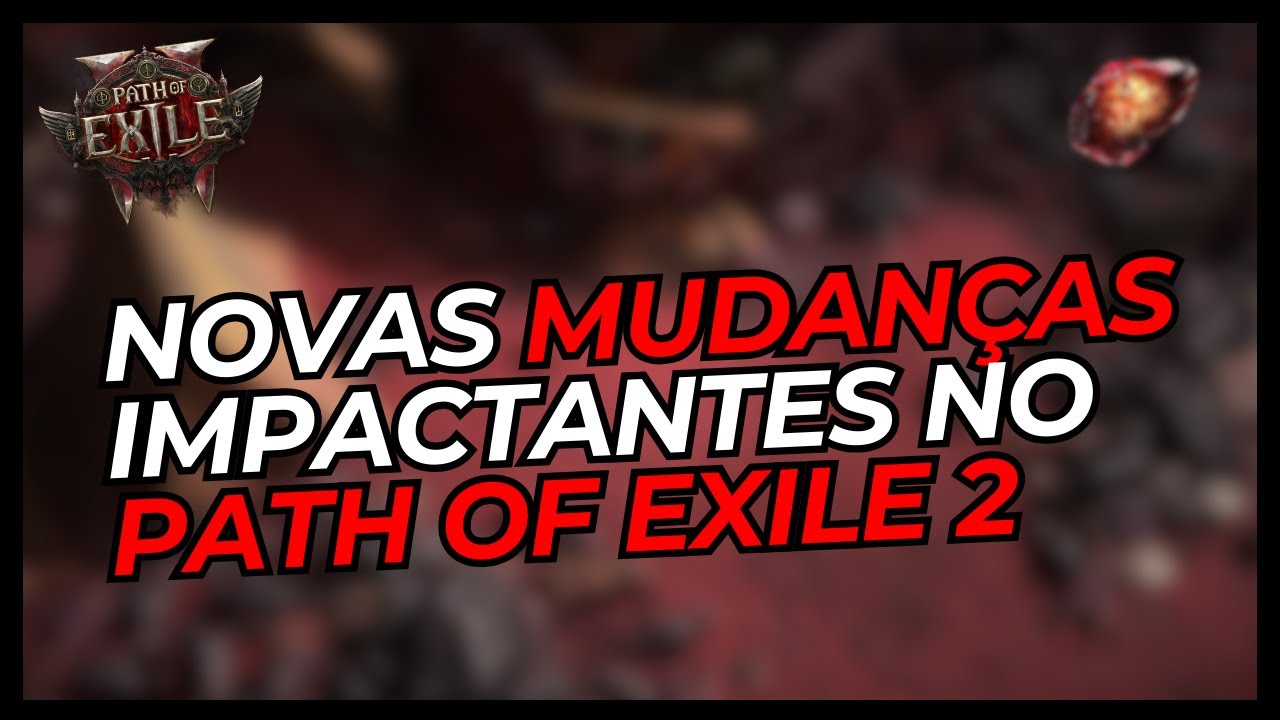 NOVO UPDATE DO PATH OF EXILE 2 BUFF & NERFS E MUITO MAIS !!