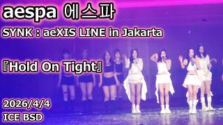 Download lagu aespa (에스파) 'Hold On Tight' LIVE in Jakarta 2026 | SYNK : aeXIS LINE [FANCAM]