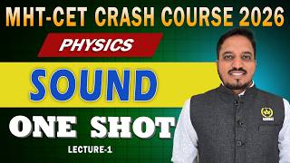 SOUND Synopsis | MHT-CET 2026 Physics Crash Course | One Shot Lecture -1