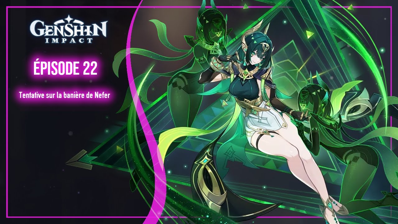 Genshin Impact - Épisode 22 | Tentative sur la bannière de Nefer - YouTube