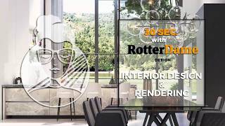 30 SEC. with RotterDame Design - Interior Design and Rendering