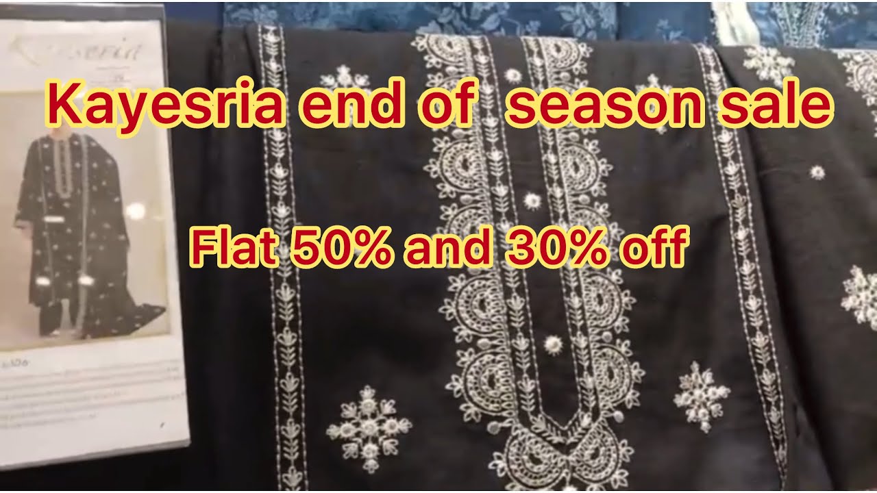 Kayseria end pf season sale flat 50% and 30% off/kayseria winter sale/kayesria sale/
