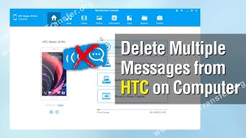 How to Delete Multiple Messages from HTC Phone on Computer