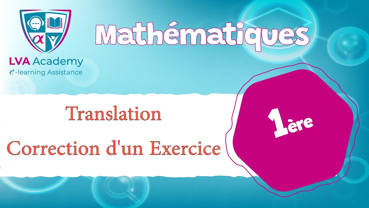 Correction d'un exercice de translation - 1ère année