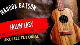Ukulele Tutorial Maddox Batson Fallin' Easy