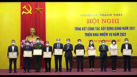 Thạch Thất tổng kết công tác xây dựng Đảng năm 2021