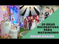 30 Ideas de decoraciones para Matrimonio TENDENCIAS