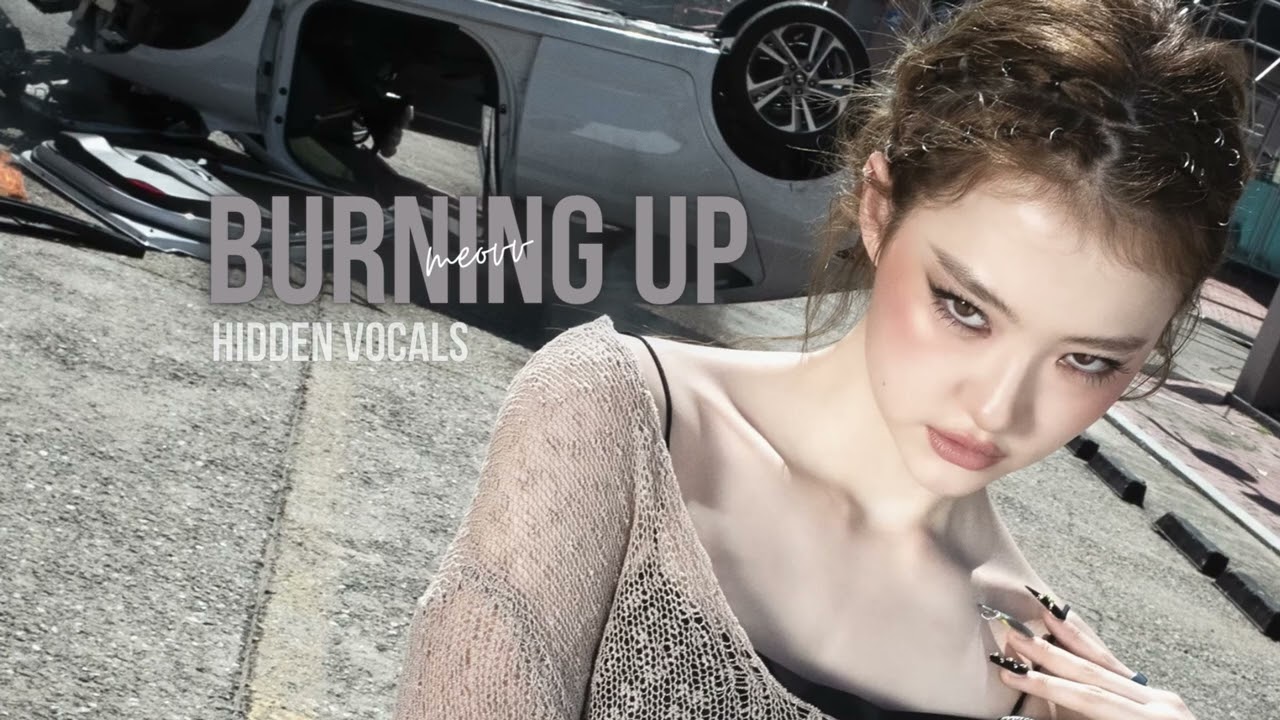 meovv — burning up (hidden vocals)