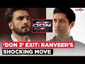 Ranveer Singh RETURNS Rs 10 Crore After Don 3 Exit Amid Dhurandhar Success SHOCKING Deal Revealed 