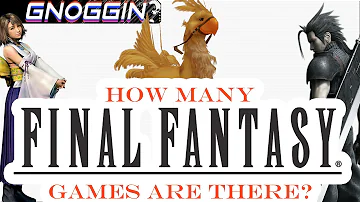 How many Final Fantasy games are there altogether?