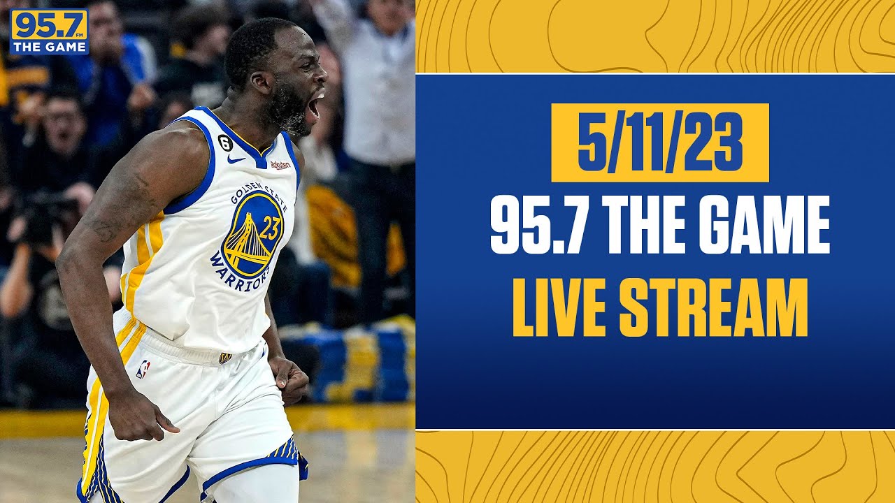 95 7 the game livestream warriors wrap up youtube