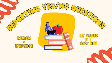 Oefening met gerapporteerde spraak en ja/nee-vragen