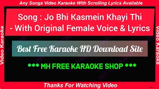 Jo Bhi Kasmein Khai Thi Humne - HD Karaoke With Original Female Voice & Lyrics - Raaz