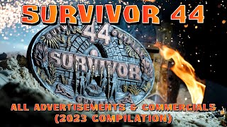 Survivor 44 - ALL Advertisements & Commercials (2023 Compilation)