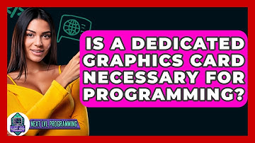 Is A Dedicated Graphics Card Necessary For Programming? - Next LVL Programming
