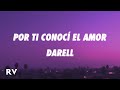 Darell - Por Ti Conocí el Amor (Letra/Lyrics)