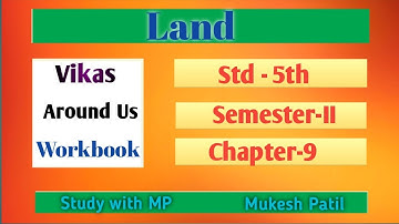 Land l Vikas Workbook Solution l Ch-9 l Class-5th l EVS l Around us l GSEB l English Medium