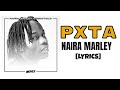 Naira Marley - PXTA [OFFICIAL VIDEO LYRICS]