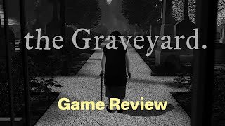 The Graveyard - Game Review with Gameplay