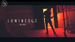 Watch Luminesce Rise video