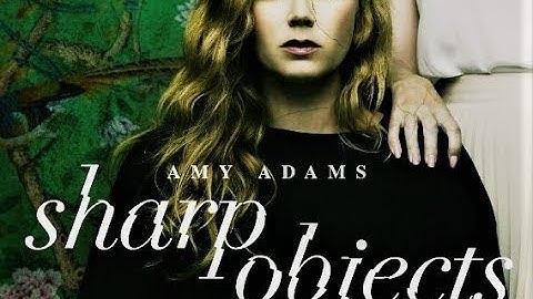 Sharp Objects (2018): TV Series Review