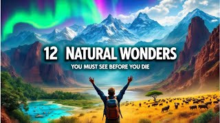 12 Natural Wonders You Must See Before You Die
