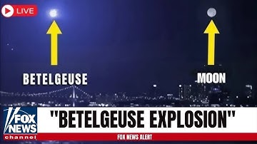 Why The Night Sky Is About to Change Forever With Betelgeuse Supernova