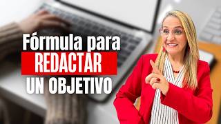 La mejor fórmula para redactar un objetivo Fácil y Rápido