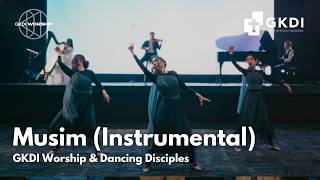Musim (Instrumental) | GKDI Worship & Dancing Disciples