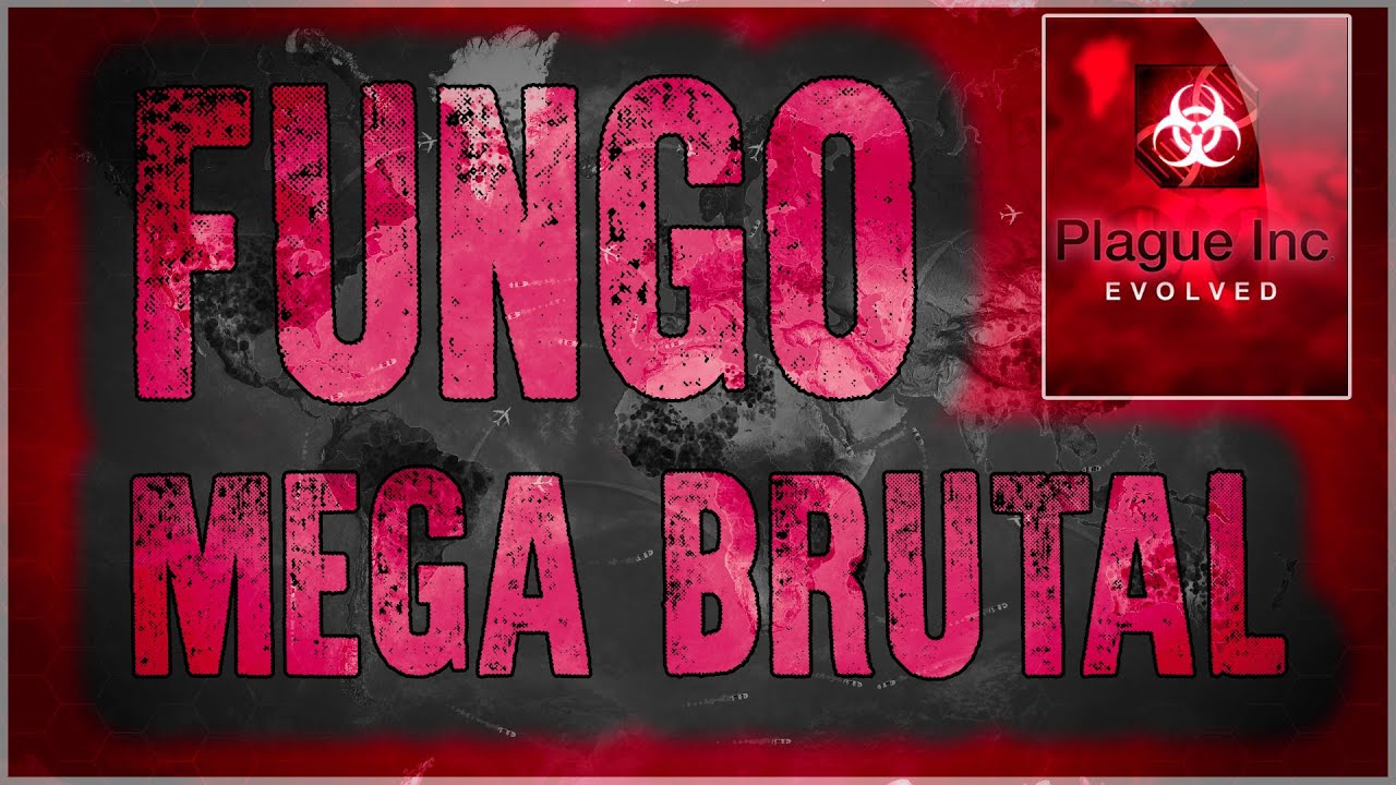 plague-inc-como-ganhar-com-o-fungo-no-mega-brutal-youtube