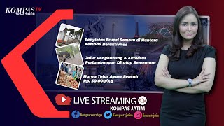 [LIVE] KOMPAS JATIM : SENIN, 5 DESEMBER 2022