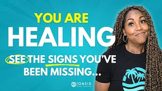 5 Signs You’re Healing—Even If It Doesn’t Feel Like It Yet