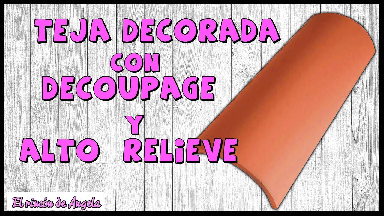 Teja decorada con ALTO RELIEVE y Decoupage 🔴  Diy manualidades