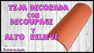 Teja decorada con ALTO RELIEVE y Decoupage 🔴  Diy manualidades