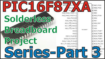 PIC16F877A Solderless Breadboard Project-Part 3