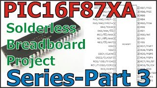 PIC16F877A Solderless Breadboard Project-Part 3