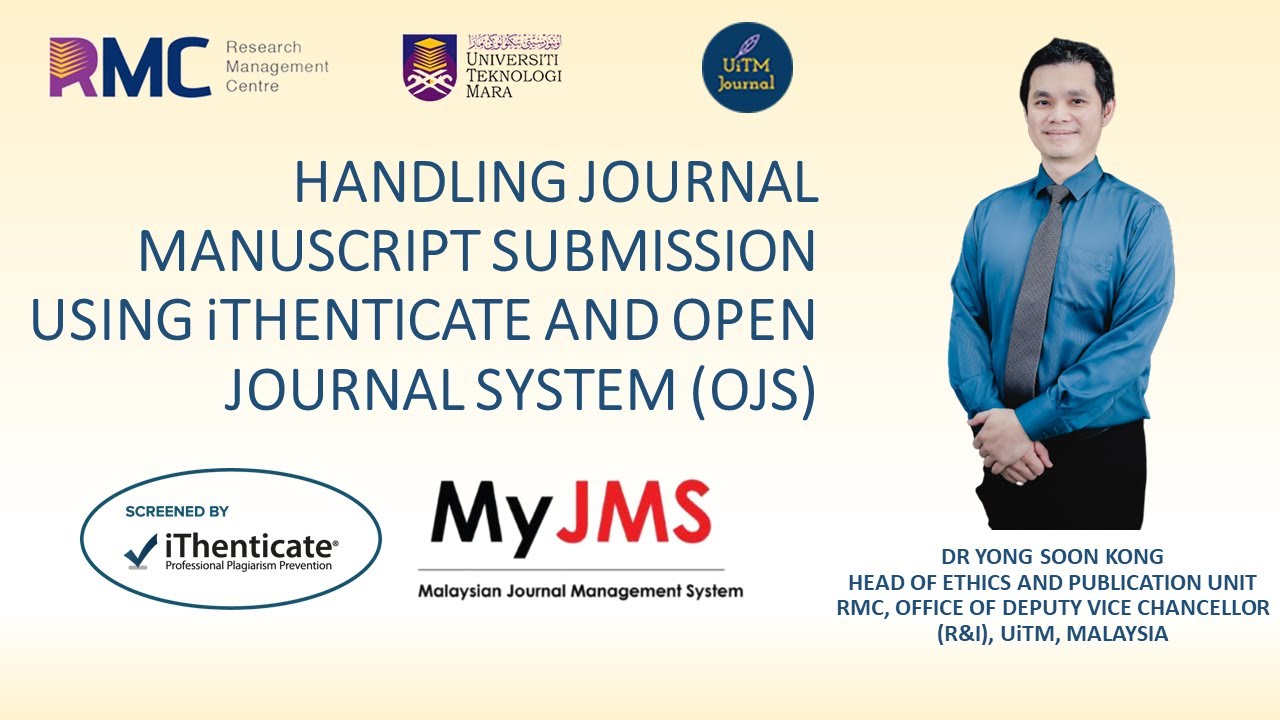 WORKSHOP ON HANDLING JOURNAL MANUSCRIPT SUBMISSION USING iTHENTICATE AND OPEN JOURNAL SYSTEM (OJS)