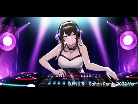 DJ NURI - Canon Remix 2022 Ver